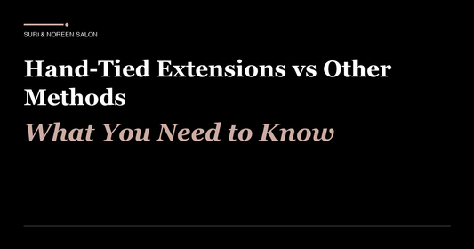 Hand-Tied Extensions vs Other Methods: What You Need to Know Before Your First Appointment